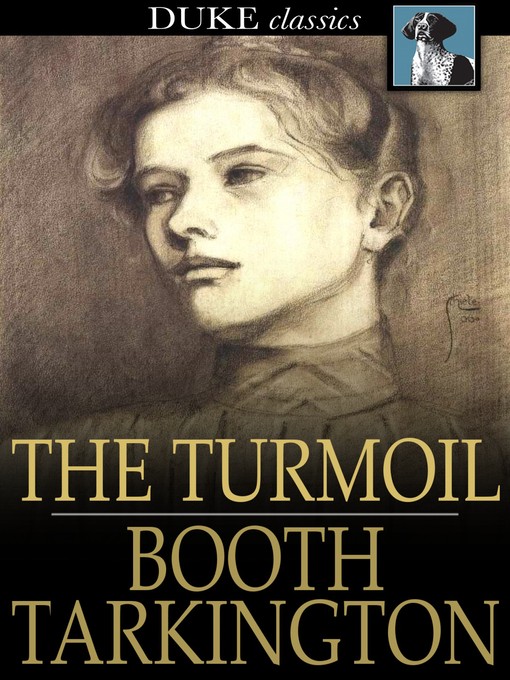 Title details for The Turmoil by Booth Tarkington - Available